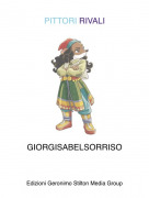 GIORGISABELSORRISO - PITTORI RIVALI