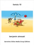 benjamin almosati - fantsia 10