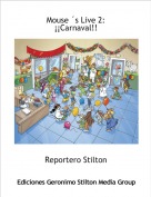 Reportero Stilton - Mouse &acute;s Live 2:&iexcl;&iexcl;Carnaval!!