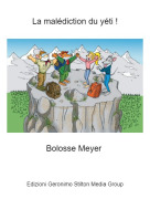 Bolosse Meyer - La mal&eacute;diction du y&eacute;ti !