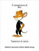 Topatrice di calcio - Il compleanno diBen