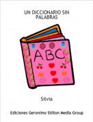 Silvia - UN DICCIONARIO SIN PALABRAS