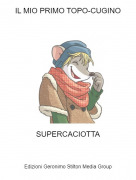 SUPERCACIOTTA - IL MIO PRIMO TOPO-CUGINO