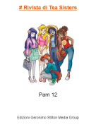 Pam 12 - # Rivista di Tea Sisters