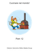 Pam 12 - Cucinare nel mondo!