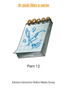 Pam 12 - #i miei libri e serie