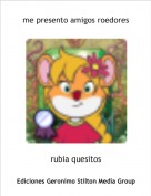 rubia quesitos - me presento amigos roedores