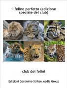 club dei felini - il felino perfetto (edizione speciale del club)