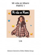 Lia - Mi vida en MiamiPARTE 1