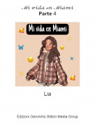 Lia - ℳ𝒾 𝓋𝒾𝒹𝒶 ℯ𝓃 ℳ𝒾𝒶𝓂𝒾𝗣𝗮𝗿𝘁𝗲 4