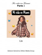 Lia - ℳ𝒾 𝓋𝒾𝒹𝒶 ℯ𝓃 ℳ𝒾𝒶𝓂𝒾𝗣𝗮𝗿𝘁𝗲 2
