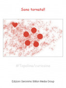 #Topolina/curiosina - Sono tornata!!
