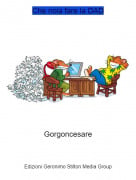 Gorgoncesare - Che noia fare la DAD