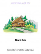 Ginni Brie - geronimo sugli sci