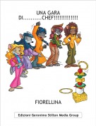 FIORELLINA - UNA GARA DI..........CHEF!!!!!!!!!!!!!