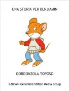 GORGONZOLA TOPOSO - UNA STORIA PER BENJIAMIN