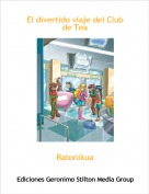 Ratonikua - El divertido viaje del Club de Tea