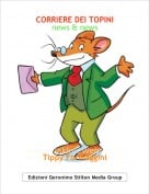 Tippy Formaggini - CORRIERE DEI TOPINInews & news