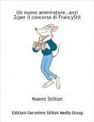 Noemi Stilton - Un nuovo ammiratore..anzi 2(per il concorso di FrancyStil