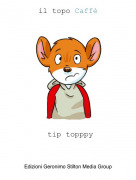 tip topppy - il topo Caff&egrave;