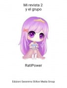RatiPower - Mi revista 2 y el grupo