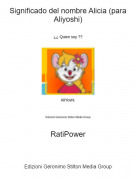 RatiPower - Significado del nombre Alicia (para Aliyoshi)