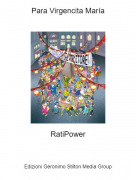 RatiPower - Para Virgencita Mar&iacute;a