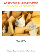 Pippo847 - LE RAPINE DI GORGOPANZAIL LADRO DI FORMAGGI