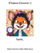 Topiria_ - @Topoca (Concorso 1)
