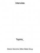 Topiria_ - Intervista