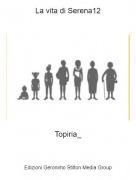 Topiria_ - La vita di Serena12