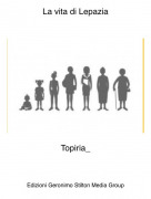 Topiria_ - La vita di Lepazia