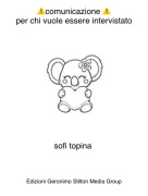 sofi topina - ⚠️comunicazione ⚠️per chi vuole essere intervistato