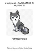 Formagginalove - a lezione di...CACCIATRICI DI ARTEMIDE!