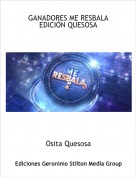 Osita Quesosa - GANADORES ME RESBALA EDICI&Oacute;N QUESOSA