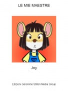 Joy - LE MIE MAESTRE
