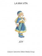 JOY - LA MIA VITA