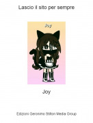 Joy - Lascio il sito per sempre