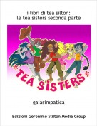 gaiasimpatica - i libri di tea silton:le tea sisters seconda parte