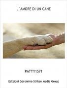 PATTY1571 - L`AMORE DI UN CANE