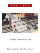 Topino lanternino blu - I PASSAGGI A LIVELLO