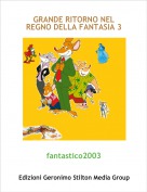 fantastico2003 - GRANDE RITORNO NEL REGNO DELLA FANTASIA 3