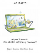 Alfponf Ratont&oacute;n.Con chistes, refranes y poes&iacute;as!!! - MI DIARIO