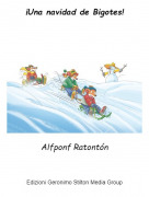 Alfponf Ratont&oacute;n - &iexcl;Una navidad de Bigotes!