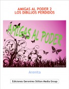 Arenita - AMIGAS AL PODER 2LOS DIBUJOS PERDIDOS