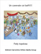 Fedy topolosa - Un canevale coi baffi!!!