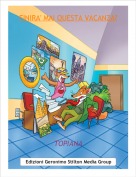TOPIANA - FINIRA' MAI QUESTA VACANZA?