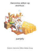 juanjelly - Geronimo stilton opavontuur.