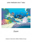 Zayen - une meduse sou l' eau