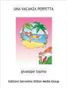 giuseppe topino - UNA VACANZA PERFETTA